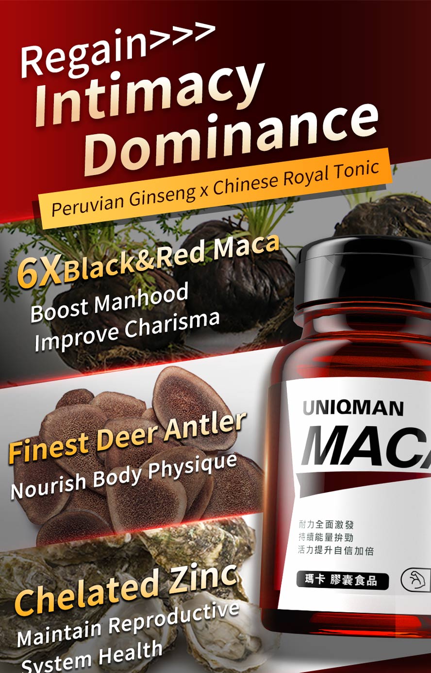 UNIQMAN Maca uses 6X concentrated black & red maca, deer antler, and chelated zinc to nourish body, boost man power, and maintain healthy reproductive system.
